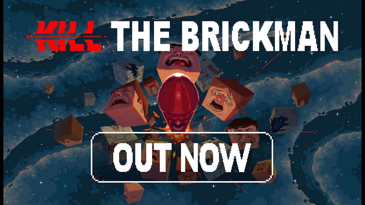 Kill the Brickman